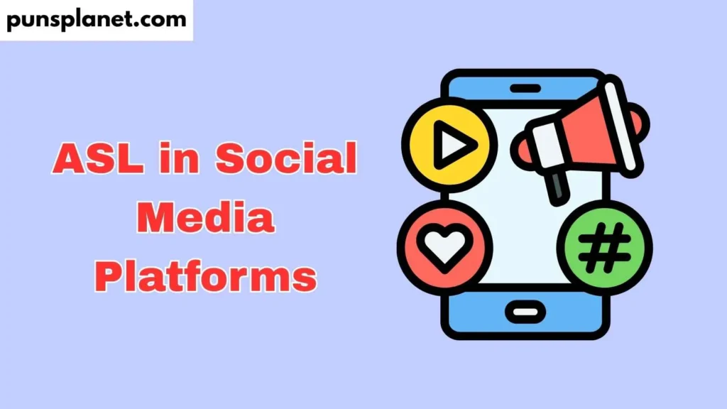 ASL in Social Media Platforms