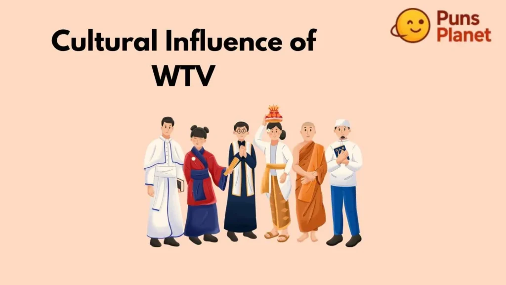 Cultural Influence of WTV
