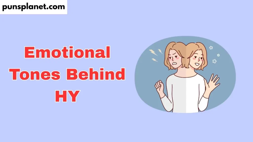 Emotional Tones Behind HY