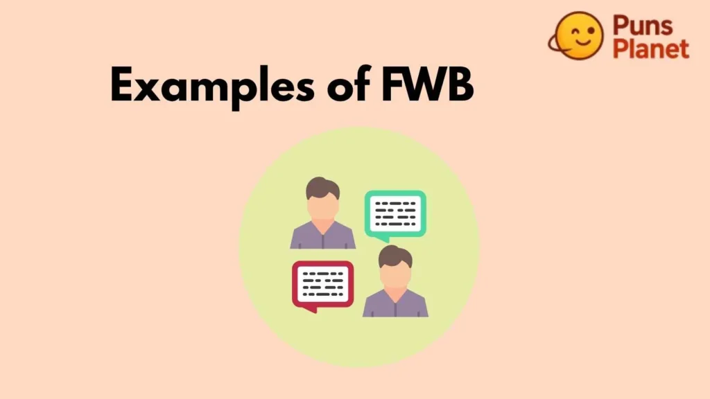  Examples of FWB