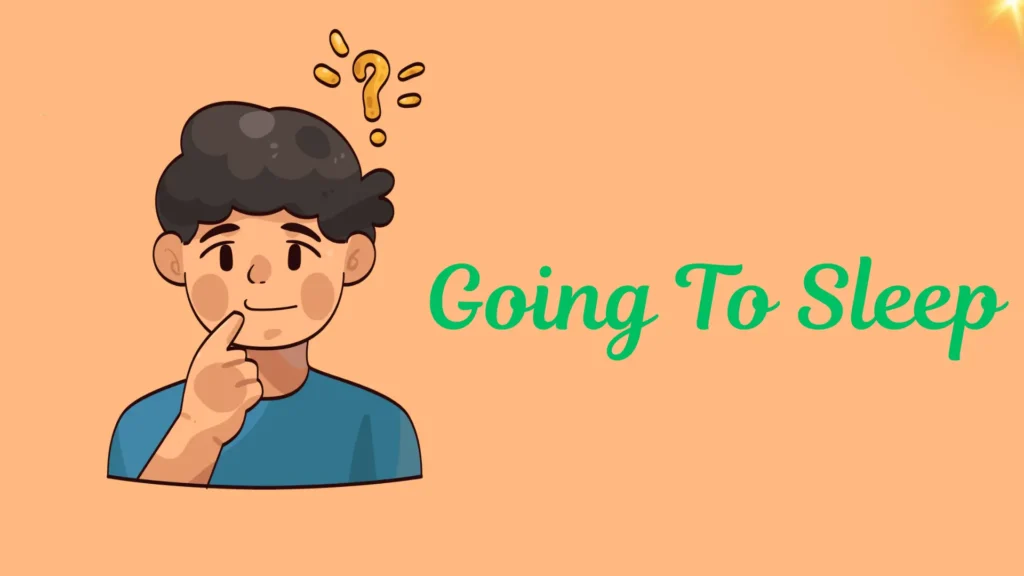 Going to Sleep