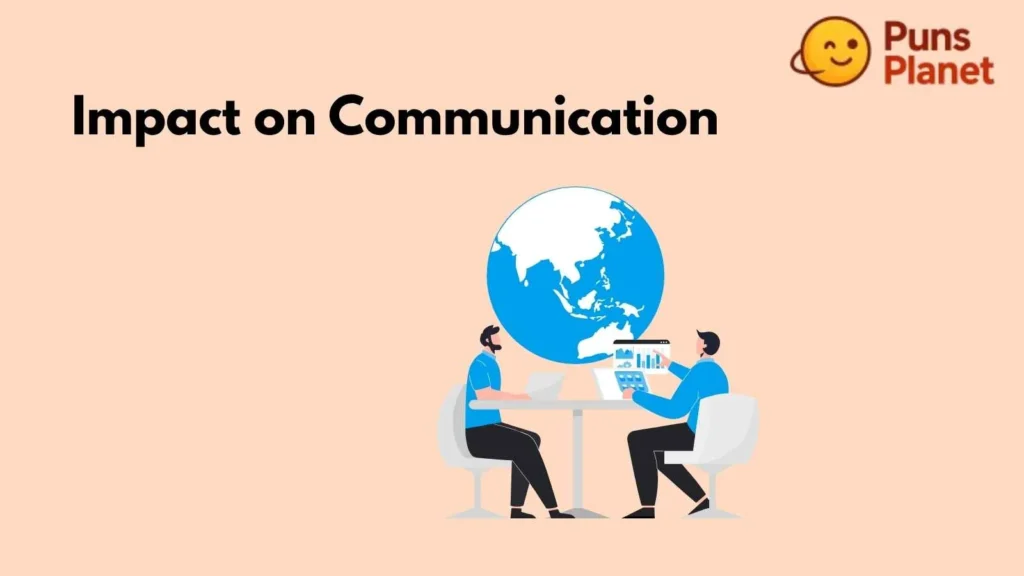 Impact on Communication