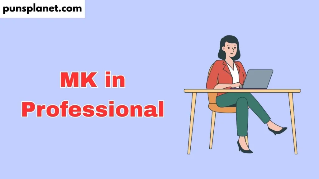 MK in Professional