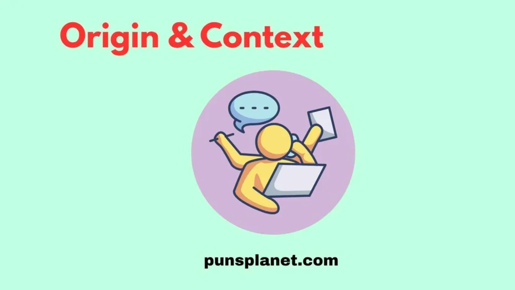 Origin & Context