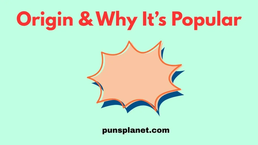 Origin & Why It’s Popular