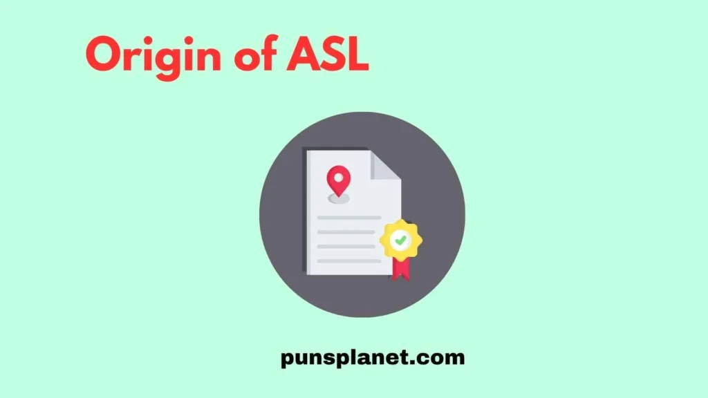 Origin of ASL