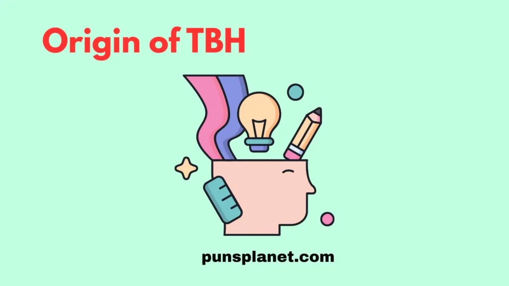Origin of TBH