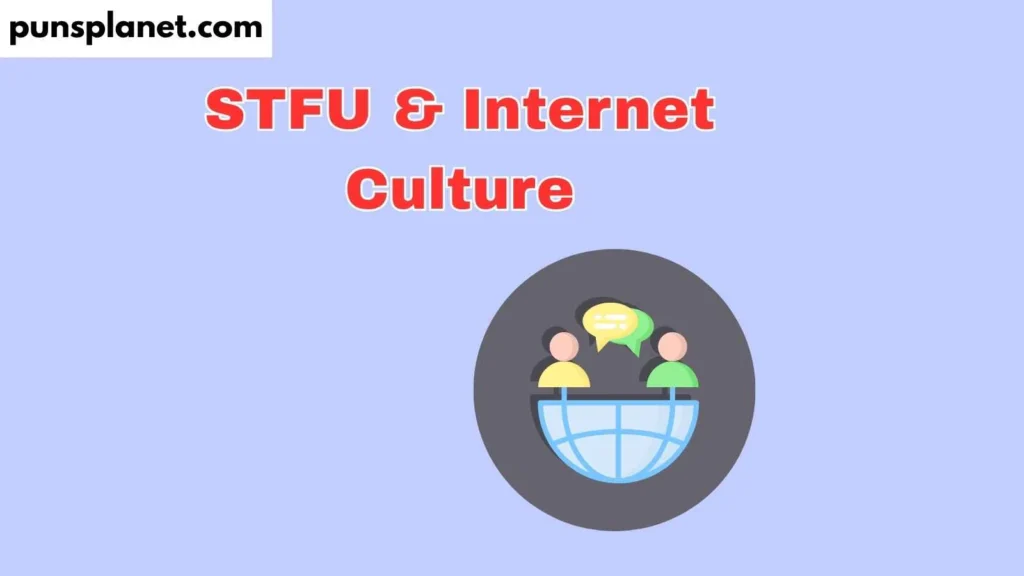 STFU & Internet Culture