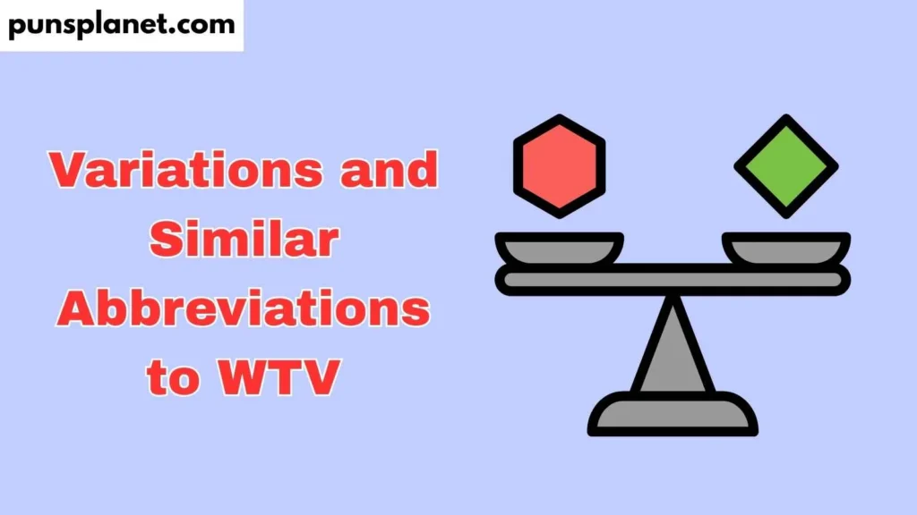 Variations and Similar Abbreviations to WTV