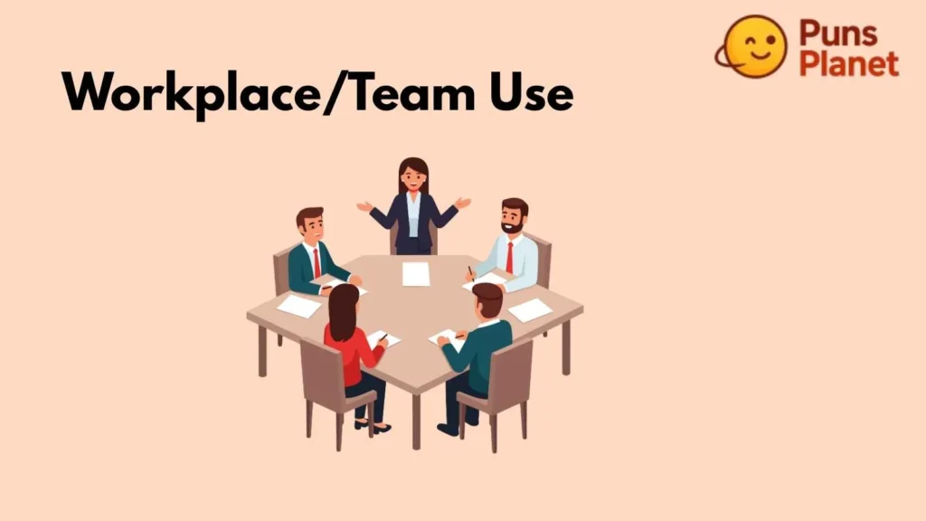 Workplace/Team Use